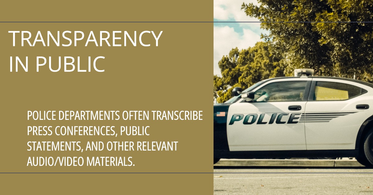 Why is Police Transcription Service needed?